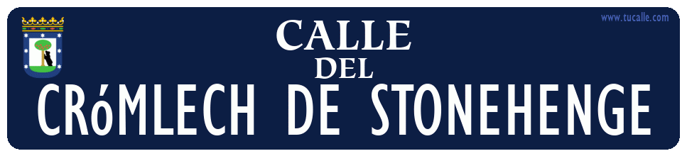 cartel_de_calle-del-Crómlech de Stonehenge_en_madrid_antiguo